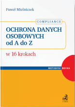 Ochrona danych osobowych od A do Z w 16 krokach. Compliance
