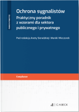 Ochrona sygnalistów. Praktyczny poradnik z wzorami dla sektora publicznego i prywatnego