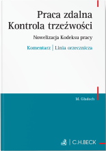 Praca zdalna. Kontrola trzeźwości. Komentarz do nowelizacji Kodeksu pracy