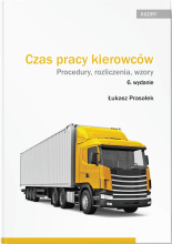Czas pracy kierowców. Procedury, rozliczenia, wzory