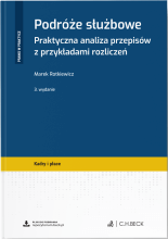 Podróże służbowe. Praktyczna analiza przepisów z przykładami rozliczeń + wzory do pobrania