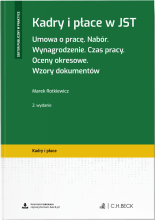 Kadry i płace w JST. Umowa o pracę. Nabór. Wynagrodzenie. Czas pracy. Oceny okresowe. Wzory dokumentów