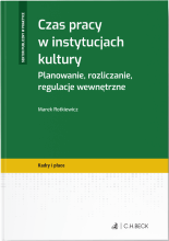 Czas pracy w instytucjach kultury. Planowanie, rozliczanie, regulacje wewnętrzne
