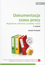 Dokumentacja czasu pracy. Wyjaśnienia, obliczenia, przykłady i wzory