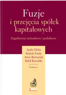 Fuzje i przejęcia spółek kapitałowych. Zagadnienia rachunkowe i podatkowe