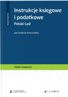 Instrukcje księgowe i podatkowe. Polski Ład + wzory do pobrania