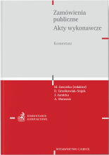 Zamówienia publiczne. Akty wykonawcze. Komentarz
