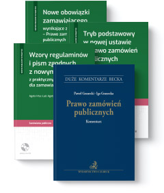 PAKIET: Nowa ustawa PZP - Komentarz + Nowe obowiązki zamawiającego + Tryb podstawowy + Wzory regulaminów i pism