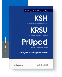 EDYCJA HANDLOWA. Kodeks spółek handlowych. Krajowy Rejestr Sądowy. Prawo upadłościowe. 12 innych aktów prawnych